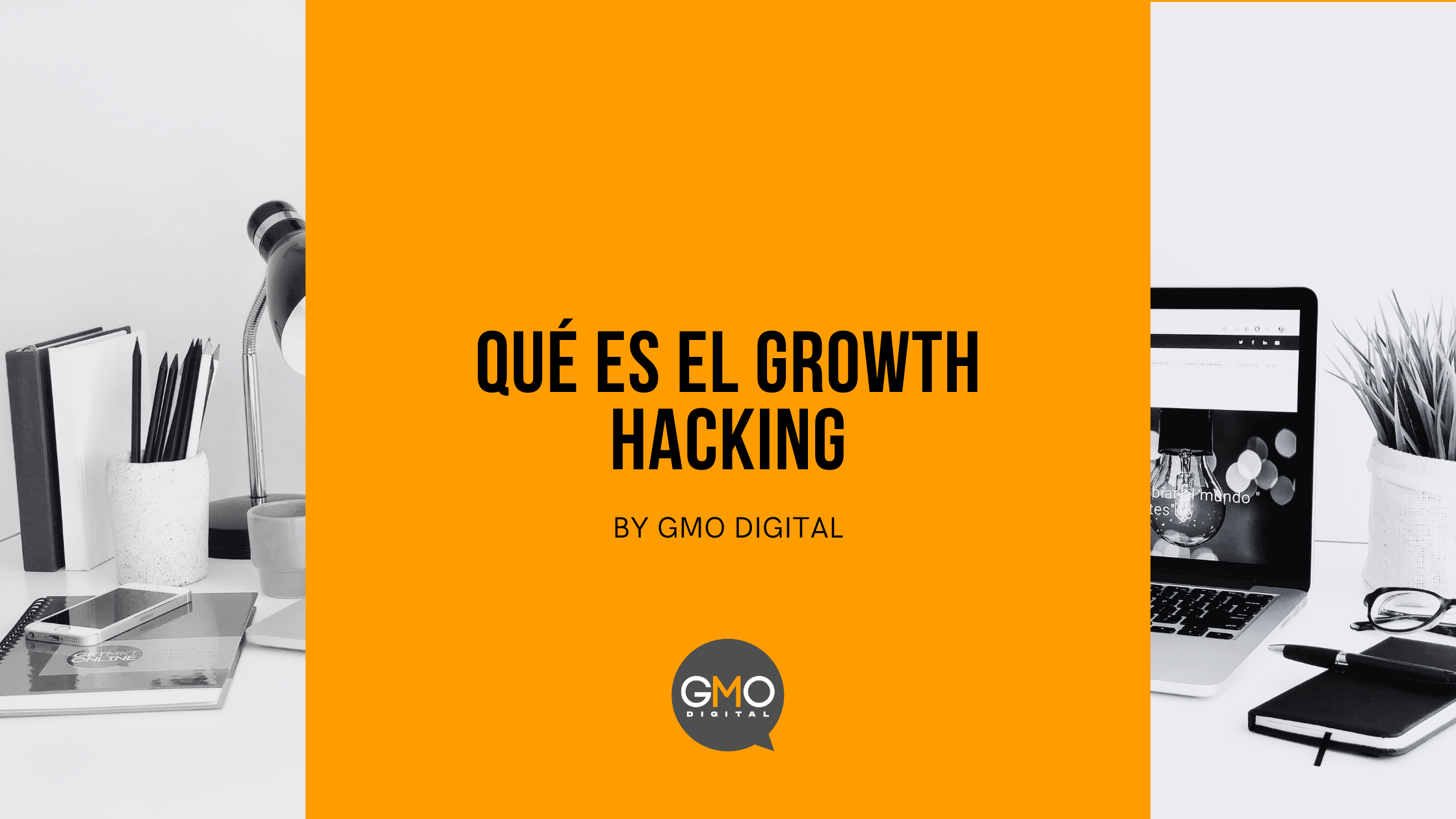 ¿Qué es el Growth Hacking?